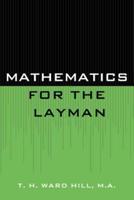 Mathematics for the Layman