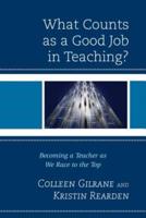 What Counts as a Good Job in Teaching?: Becoming a Teacher as We Race to the Top