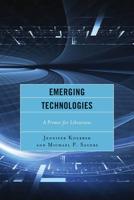 Emerging Technologies: A Primer for Librarians