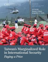 Taiwan's Marginalized Role in International Security: Paying a Price