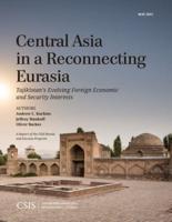 Central Asia in a Reconnecting Eurasia. Tajikistan's Evolving Foreign Economic and Security Interests