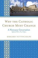 Why the Catholic Church Must Change: A Necessary Conversation, Updated Edition