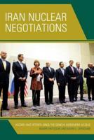 Iran Nuclear Negotiations: Accord and Détente since the Geneva Agreement of 2013