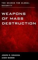 Weapons of Mass Destruction: The Search for Global Security
