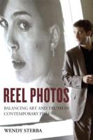Reel Photos: Balancing Art and Truth in Contemporary Film
