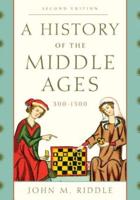 A History of the Middle Ages, 300-1500, Second Edition