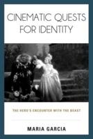Cinematic Quests for Identity: The Hero's Encounter with the Beast