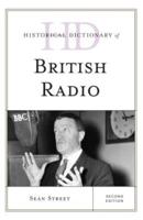 Historical Dictionary of British Radio, Second Edition