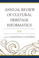 Annual Review of Cultural Heritage Informatics: 2014