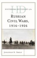 Historical Dictionary of the Russian Civil Wars, 1916-1926