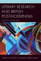 Literary Research and British Postmodernism: Strategies and Sources