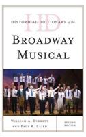 Historical Dictionary of the Broadway Musical, Second Edition