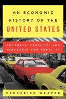 An Economic History of the United States: Conquest, Conflict, and Struggles for Equality