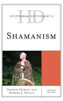 Historical Dictionary of Shamanism, Second Edition