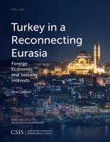 Turkey in a Reconnecting Eurasia: Foreign Economic and Security Interests