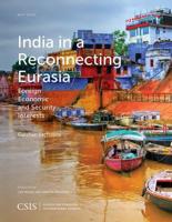 India in a Reconnecting Eurasia: Foreign Economic and Security Interests