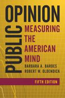 Public Opinion: Measuring the American Mind, Fifth Edition