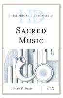Historical Dictionary of Sacred Music, Second Edition