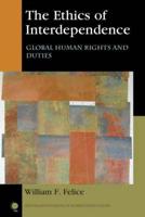 The Ethics of Interdependence: Global Human Rights and Duties