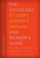 The Sociology Student Writer's Manual and Reader's Guide