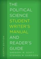 The Political Science Student Writer's Manual and Reader's Guide, Eighth Edition