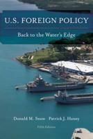 U.S. Foreign Policy: Back to the Water's Edge, Fifth Edition