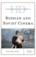 Historical Dictionary of Russian and Soviet Cinema, Second Edition