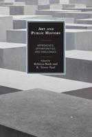 Art and Public History: Approaches, Opportunities, and Challenges