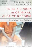 Trial and Error in Criminal Justice Reform: Learning from Failure, Revised Edition