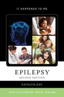 Epilepsy: The Ultimate Teen Guide, Second Edition