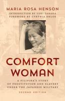 Comfort Woman: A Filipina's Story of Prostitution and Slavery under the Japanese Military, Second Edition