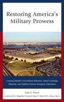 Restoring America's Military Prowess: Creating Reliable Civil-Military Relations, Sound Campaign Planning and Stability-Counter-insurgency Operations