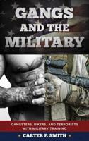 Gangs and the Military: Gangsters, Bikers, and Terrorists with Military Training