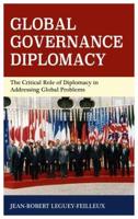 Global Governance Diplomacy: The Critical Role of Diplomacy in Addressing Global Problems