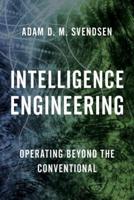 Intelligence Engineering: Operating Beyond the Conventional