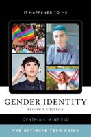 Gender Identity: The Ultimate Teen Guide, Second Edition