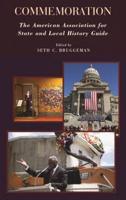 Commemoration: The American Association for State and Local History Guide