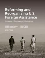 Reforming and Reorganizing U.S. Foreign Assistance: Increased Efficiency and Effectiveness