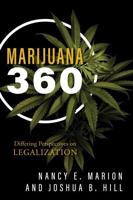 Marijuana 360: Differing Perspectives on Legalization