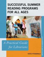Successful Summer Reading Programs for All Ages: A Practical Guide for Librarians