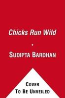 Chicks Run Wild