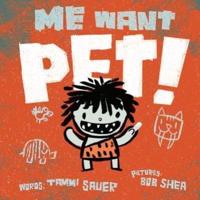 Me Want Pet