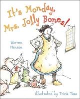 It's Monday, Mrs. Jolly Bones!