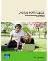 Digital Portfolios: Reconceptualising Inquiry in Pre-Service Teacher Education (Pearson Original Edition)