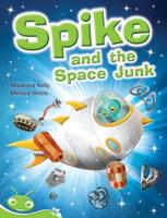 Bug Club Phonics Early - Green: Spike and the Space Junk (Reading Level 12-14/F&P Level G-H)