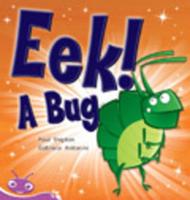Bug Club Early Phonic Reader: Eek! A Bug