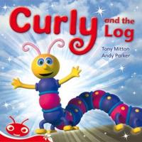 Bug Club Level 3 - Red: Curly and the Log (Reading Level 3/F&P Level C)
