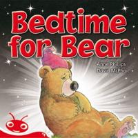 Bug Club Level 4 - Red: Bedtime for Bear (Reading Level 4/F&P Level C)