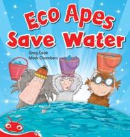Bug Club Level 4 - Red: Eco Apes Save Water (Reading Level 4/F&P Level C)