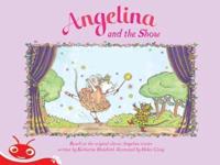 Bug Club Level 4 - Red: Angelina and the Show (Reading Level 4/F&P Level C)
